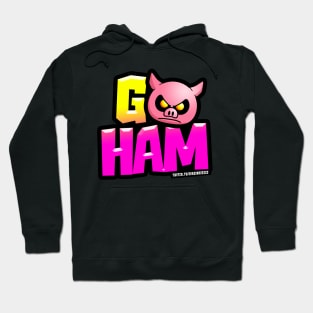 Go Ham Hoodie